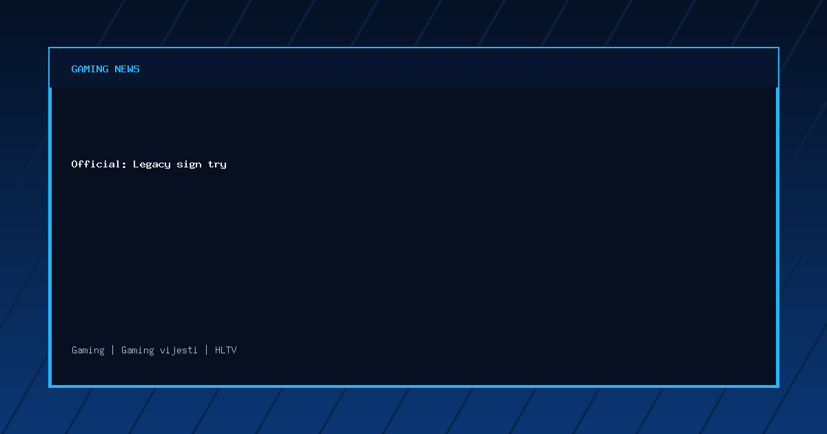 Official: Legacy sign try