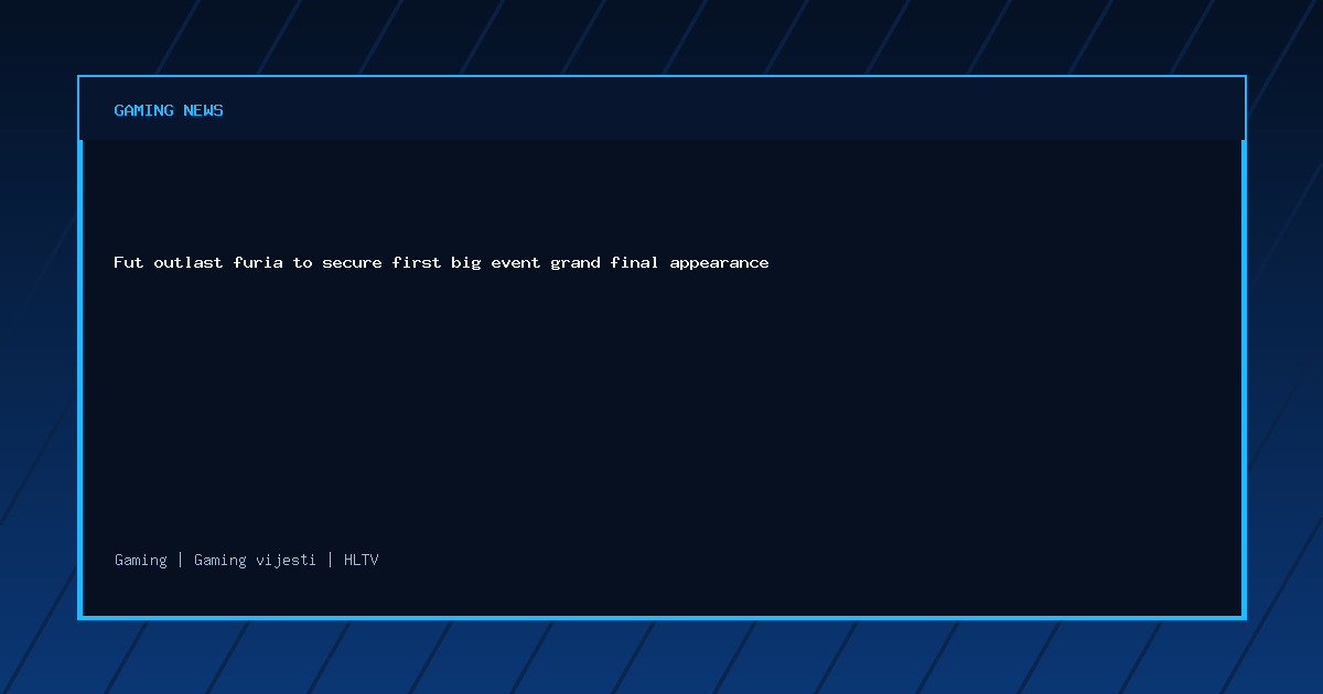 Fut outlast furia to secure first big event grand final appearance